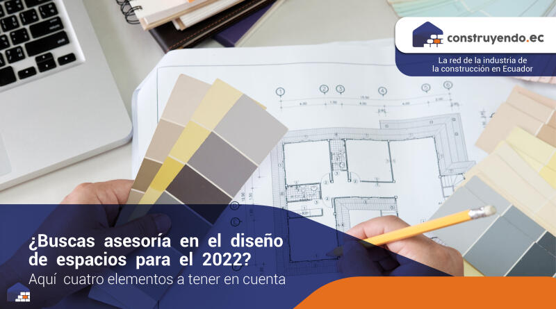 ¿Buscas asesoría en el diseño de espacios para el *****? Aquí cuatro elementos a tener en cuenta