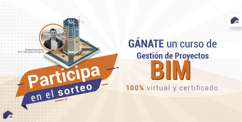 Gánate un acceso GRATUITO al curso virtual de Gestión de Proyectos BIM y certifícate