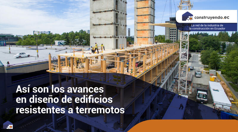 Así son los avances en diseño de edificios resistentes a terremotos