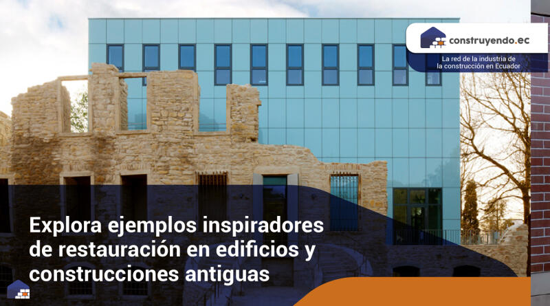 Explora ejemplos inspiradores de restauración en edificios y construcciones antiguas