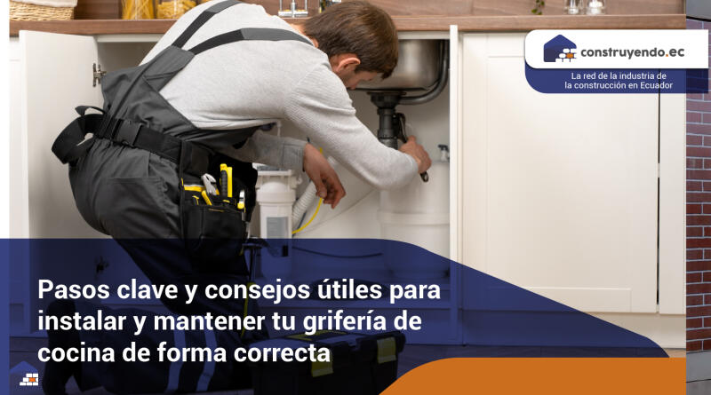 Pasos clave y consejos útiles para instalar y mantener tu grifería de cocina de forma correcta