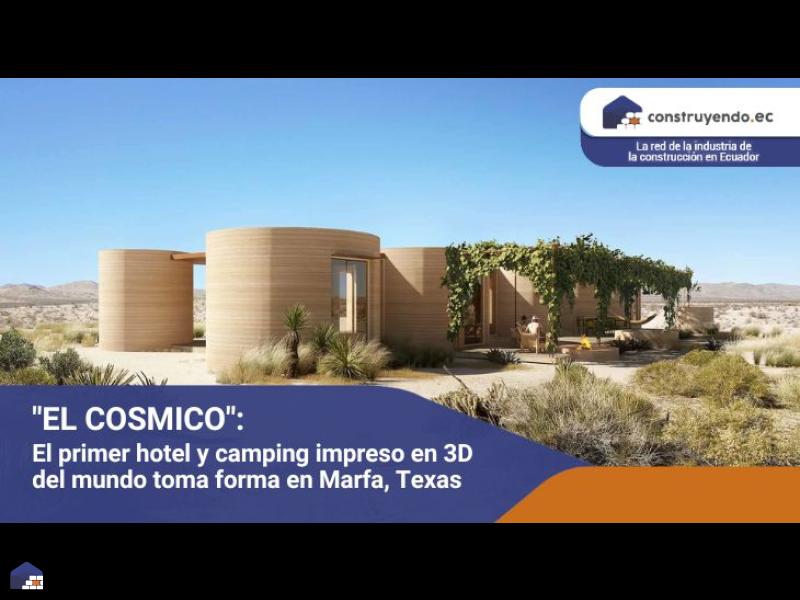"El Cósmico": El primer hotel y camping impreso en 3D del mundo toma forma en Marfa, Texas