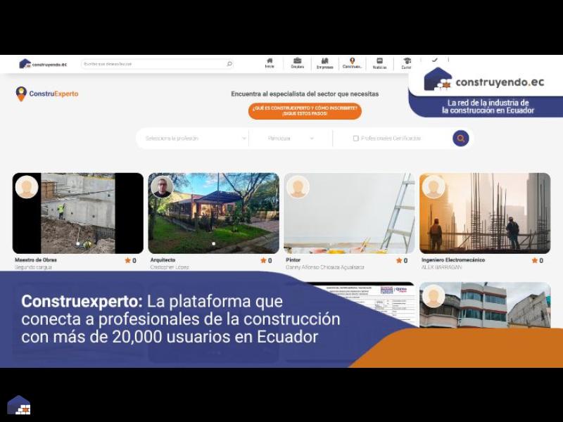 Construexperto: La plataforma que conecta a profesionales de la construcción con más de 20,***** usuarios en Ecuador