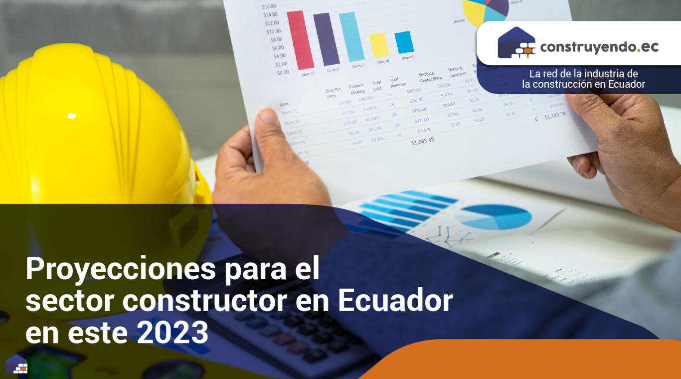 Proyecciones para el sector constructor en Ecuador en este 2023