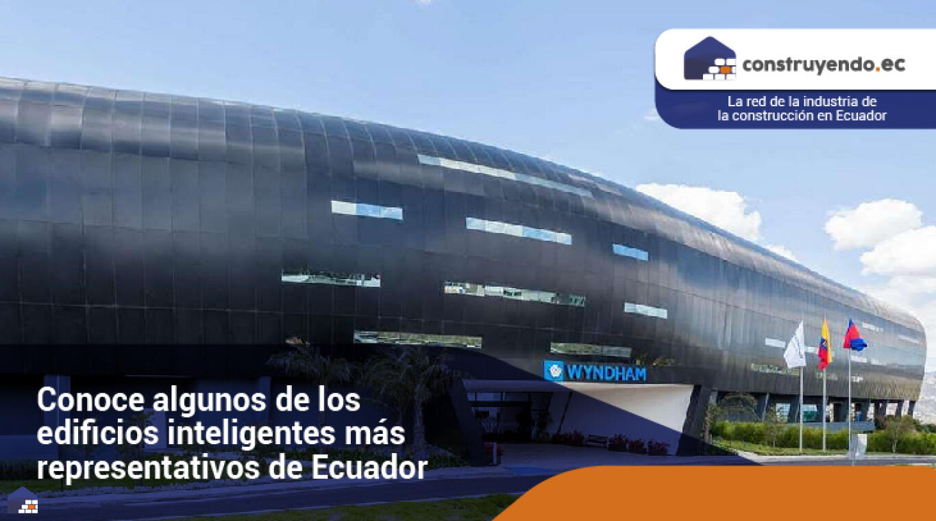 Conoce algunos de los edificios inteligentes más representativos de Ecuador