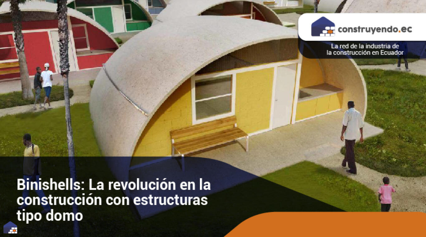 Binishells: La revolución en la construcción con estructuras tipo domo