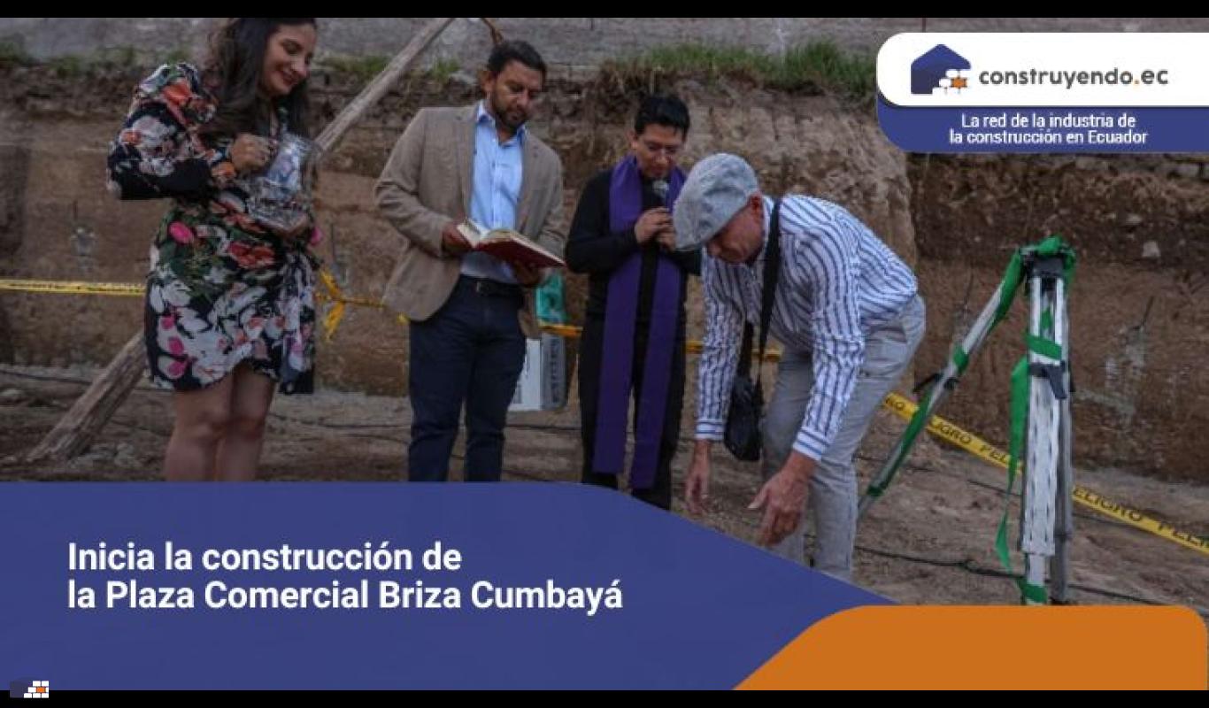 Inicia la construcción de la Plaza Comercial Briza Cumbayá