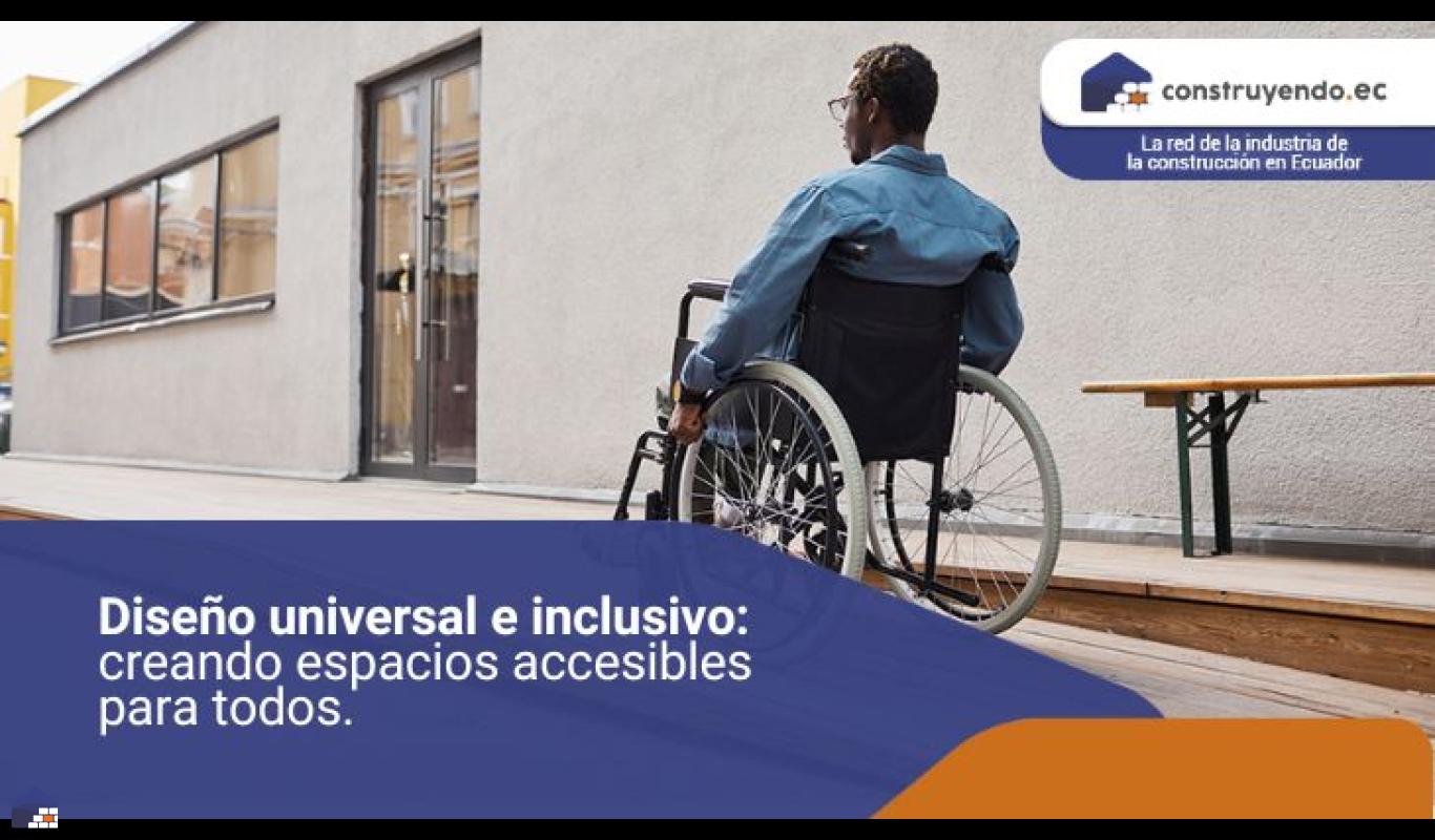 Diseño universal e inclusivo: creando espacios accesibles para todos